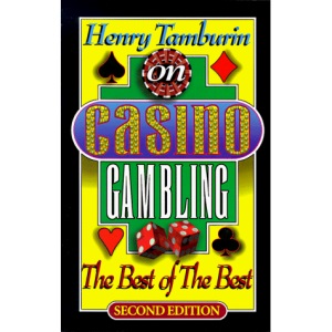 Henry Tamburin on Casino Gambling: The Best of the Best
