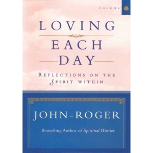 Loving Each Day: v. 1: Reflections on the Spirit within