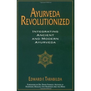 Ayurveda Revolutionized: Integrating Ancient and Modern Ayurveda