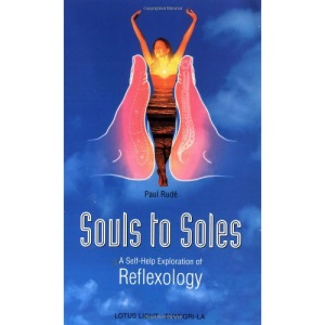 Souls to Soles: Self-help Exploration of Reflexology (Shangri-La)