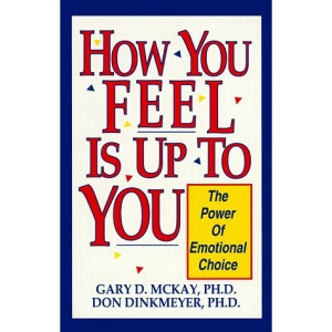 How You Feel is Up to You: The Power of Emotional Choice