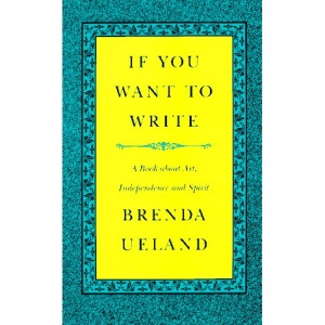 If You Want to Write: A Book About Art, Independence and Spirit