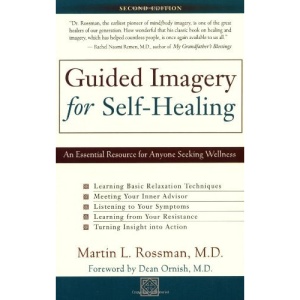 Guided Imagery for Self-healing: An Essential Resource for Anyone Seeking Wellness