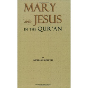 Mary & Jesus in the Qur'an: Reprinted from the Qur'an