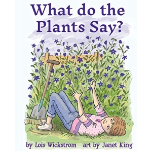 What Do the Plants Say? (paperback 8x10) (1) (Alex, the Inventor)
