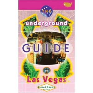 The Underground Guide to Las Vegas