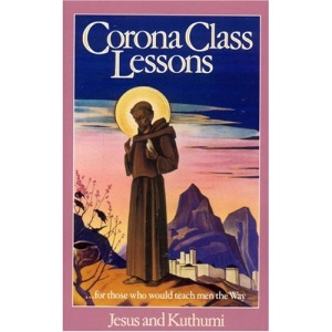 CORONA CLASS LESSONS: ...For Those Who Would Teach Men the Way
