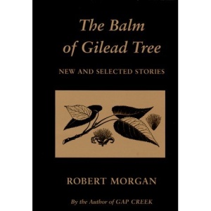 The Balm of Gilead Tree: New and Selected Stories