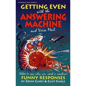 Getting Even with the Answering Machine and Voice Mail