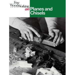 Fine Woodworking on Planes and Chisels