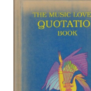 The Music Lover's Quotation Book
