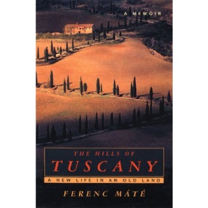The Hills of Tuscany: A New Home in an Old Land