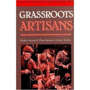 Grassroots Artisans: Walter Stansell, Dan Sarazin, Henry Taylor