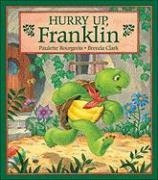 Hurry Up, Franklin (Franklin (Kids Can Hardcover))