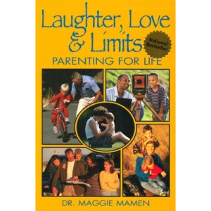 Laughter, Love and Limits: Parenting for Life