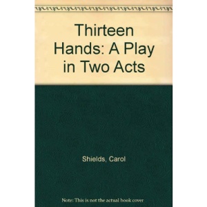 Thirteen Hands S: A Play in Two Acts