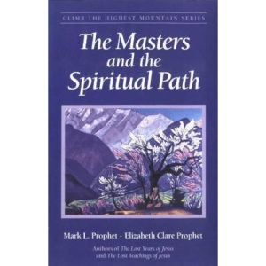 MASTERS & THE SPIRITUAL PATH (Climb the Highest Mountain)