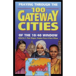 Praying Through the 100 Gateway Cities of the 10/40 Window