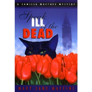 Speak Ill of the Dead: A Camilla Macphee Mystery (Rendez Vous Crime Series)