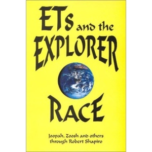 ET's and the Explorer Race : The Explorer Race Book 2