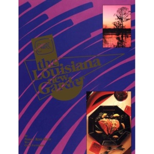 The Louisiana New Garde: From the Television Series, Great Chefs, the New Garde