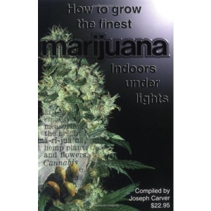 How to Grow the Finest Marijuana Indoors Under Lights
