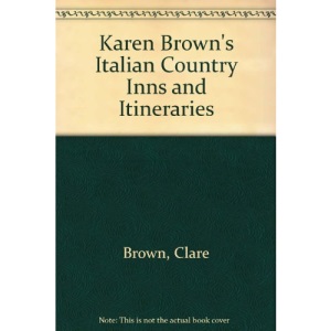 Karen Brown's Italian Country Inns and Itineraries