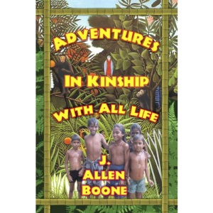 Adventures in Kinship with All Life