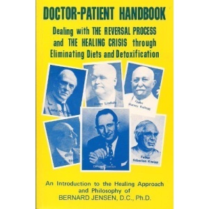 Doctor-patient Handbook: Dealing with the Reversal Process and the Healing Crisis Through Eliminating Diets and Detoxification