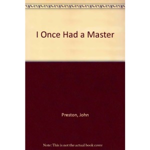 I Once Had a Master