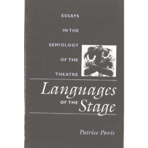 Languages of the Stage: Essays in the Semiology of the Theatre: Essays in the Semiology of Theatre (PAJ Books)