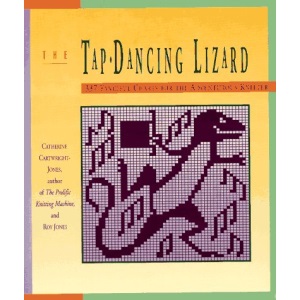 Tap-dancing Lizard: 337 Fanciful Charts for the Adventurous Knitter