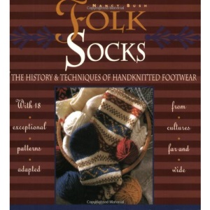 Folk Socks: The History and Techniques of Handknitted Footwear