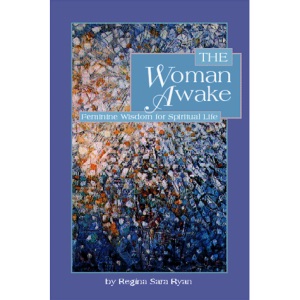 The Woman Awake: Feminine Wisdom for Spiritual Life