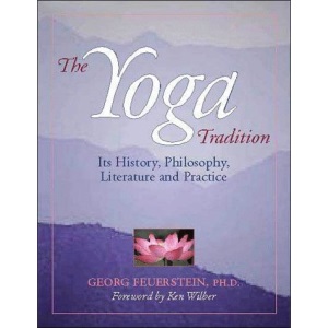 The Yoga Tradition: Its History, Literature, Philosophy and Practice