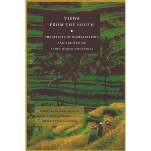 Views from the South: The Effects of Globalization and the WTO on Third World Countries