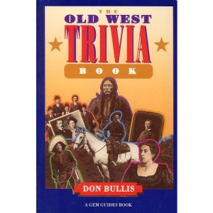 The Old West Trivia Book
