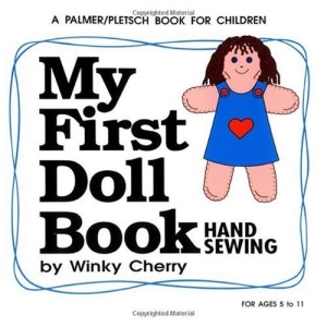 My First Doll Book: Hand Sewing (A Palmer/Pletsch book for children)