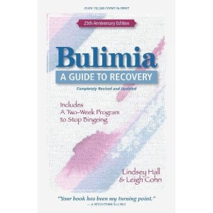 Bulimia: A Guide to Recovery