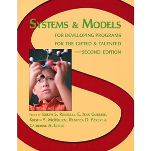 Systems and Models for Developing Programs for the Gifted and Talented