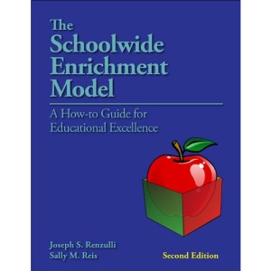 The Schoolwide Enrichment Model:  A How-To Guide for Educational Excellence