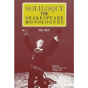 Soliloquy: Shakespeare Monologues: Men (Applause Acting Series): The Shakespeare Monologues - the Men (Applause Books)