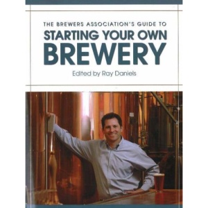 Brewers Association's Guide to Starting Your Own Brewery