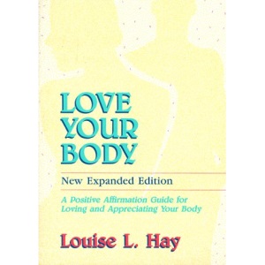Love Your Body: A Positive Affirmation Guide for Loving and Appreciating Your Body/103A