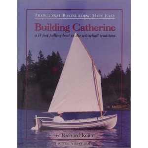 Building Catherine: A 14 Foot Pulling Boat in the Whitehall Tradition
