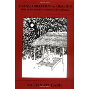 Transformation and Healing: Sutra on the Four Establishments of Mindfulness