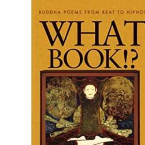 What Book!?: Buddha Poems from Beat to Hiphop