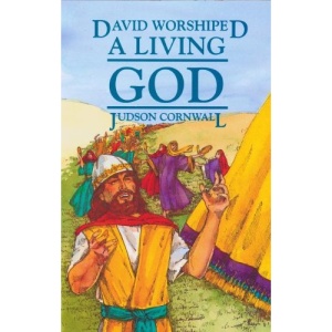 David Worshipped a Living God