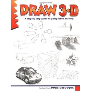 Draw 3-D: A Step-by-Step Guide to Perspective (Learn to Draw)