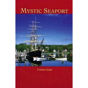 Mystic Seaport Guide Book (Maritime)